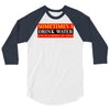 sometimes i drink water, ideal gift, birthday present 3/4 Sleeve Shirt