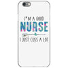i&rsquo;m a good nurse iPhone 6/6s Case