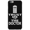 trust me i'm the doctor iPhone 6/6s Case