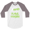 my broom broke 3/4 Sleeve Shirt