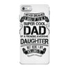 Super Cool Dad Of A Freaking Awesome Daughter iPhone 7 Case