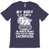 my body is a temple in which a lot of pigs have been sacificed T-Shirt