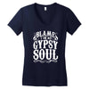 blame it on my gypsy soul Women's V-Neck T-Shirt