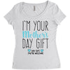 I'm Your Mother's Day Gift Dad Says You're Welcome Boy Women's Triblend Scoop T-shirt