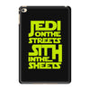 Jedi On The Streets Sith In The Sheets iPad Mini 4