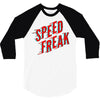 speed freak 3/4 Sleeve Shirt