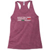 have you tried turning it off and on again Racerback Tank