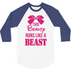 This Beauty Runs Like a Beast 3/4 Sleeve Shirt