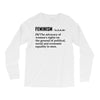 Feminism Noun Long Sleeve Shirts