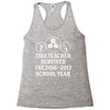 This Teacher Survived The 2016 2017 School Year Racerback Tank