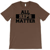 all reps matter T-Shirt