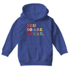 You Are So Great Youth Hoodie