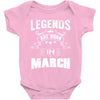 Legends Are Born In March Baby Onesie