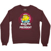 ralph for prez Crewneck Sweatshirt