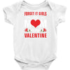 Forget it Girls My Mom Is My Valentine Baby Bodysuit