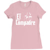 el compadre   the godfather in spanish espanol movie symbol mexcian te Ladies Fitted T-Shirt