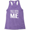best thing about being a narcissist Racerback Tank