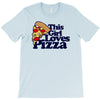 this girl loves pizza T-Shirt
