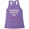 friends don't lie Racerback Tank