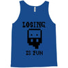 losing is fun! Tank Top
