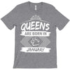 Queens Are Born In January T-Shirt