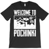 welcome to pochinki T-Shirt