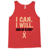 I Can I Will End Of The Story Tank Top