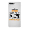 IF FATHER CAN'T FIX IT THAN NO ONE CAN FIX IT iPhone 7 Plus Case