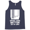 nes games were better unisex Tank Top