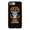 I'm Called Papa Because I'm the Man the Myth the Legend iPhone 8 Plus