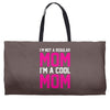 i'm not a regular mom cool Weekender Totes