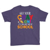 Get Your Cray On It's Last Day Of School Youth Tee
