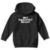 me saracastic never Youth Hoodie