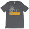 hey you guys T-Shirt