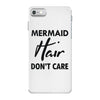 mermaid hair don't care iPhone 7 Case