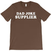 Dad Joke Supplier T-Shirt