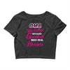 Oma Was Created Because Need Real Heroes Crop Top