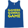 Gamers Gonna Game Tank Top