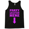 party location here Tank Top