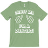 trust me i'm a dentist T-Shirt