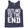 outlaws to the end 4 Tank Top