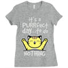 purrfect day Ladies Fitted T-Shirt