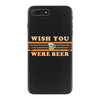 Wish You Were Beer iPhone 7 Plus Case