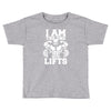 i am the one who lifts Toddler T-shirt