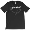 speak whale T-Shirt