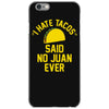 i hate tacos said no juan funny iPhone 6/6s Case