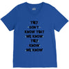 THEY DONT KNOW THAT WE KNOW THEY KNOW WE KNOW V-Neck Tee