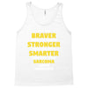 You Are Braver Than You Believe Stronger Tank Top