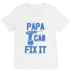 papa can fix it V-Neck Tee