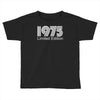 limited edition 1975 Toddler T-shirt